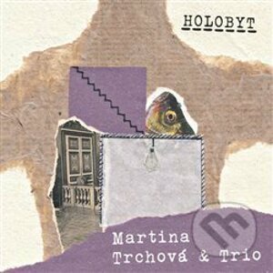 Holobyt - Martina Trchová