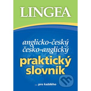 Anglicko-český česko-anglický praktický slovník - Lingea
