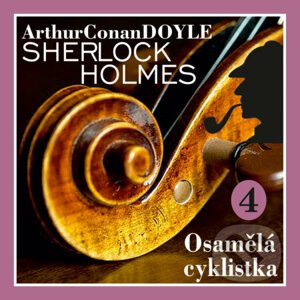 Návrat Sherlocka Holmese 4 - Osamělá cyklistka - Arthur Conan Doyle