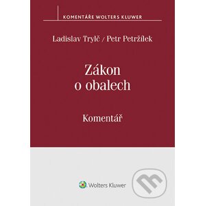 Zákon o obalech (č. 477/2001 Sb.) - Komentář - Ladislav Trylč, Petr Petržílek