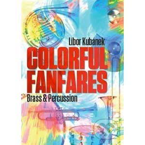 Colorful Fanfares - Libor Kubánek