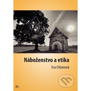 Náboženstvo a etika - Eva Orbanová