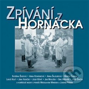 Zpívání z Horňácka & bonus CD - Různí interpreti