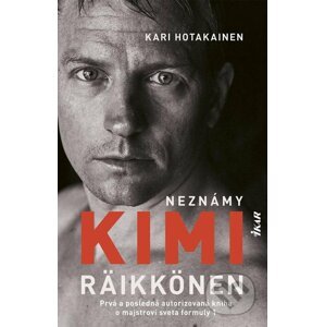 E-kniha Neznámy Kimi Räikkönen - Kari Hotakainen