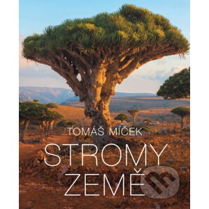 Stromy Země - Tomáš Míček