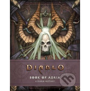Diablo Bestiary: The Book of Adria - Robert Brooks, Matt Burns