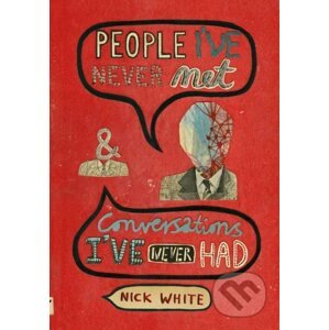People I've Never Met & Conversations I've Never Had - Nick White
