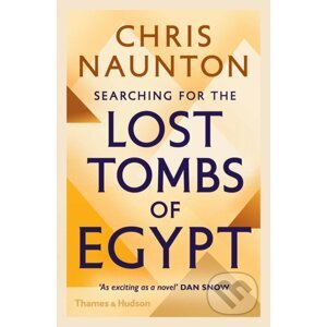 Searching for the Lost Tombs of Egypt - Chris Naunton