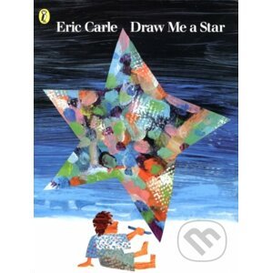 Draw Me a Star - Eric Carle