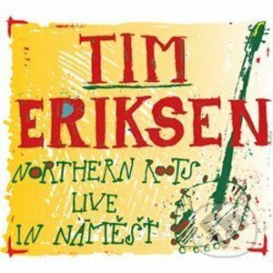 Northern Roots Live In Náměšť - Tim Eriksen