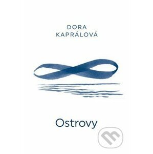 Ostrovy - Dora Kaprálová, Juraj Horváth (ilustrátor)