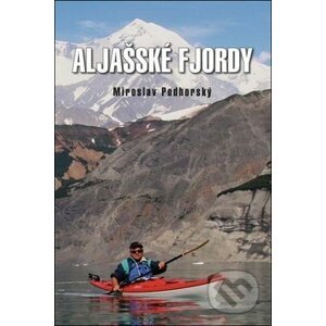 Aljašské fjordy - Miroslav Podhorský
