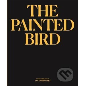 The Painted Bird - Jan Dobrovský