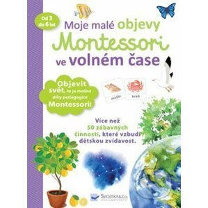 Moje malé objevy: Montessori ve volném čase - Svojtka&Co.