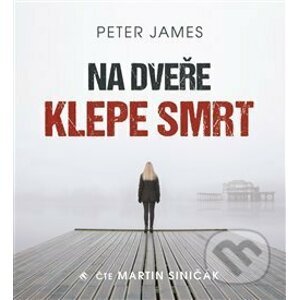 Na dveře klepe smrt - Peter James