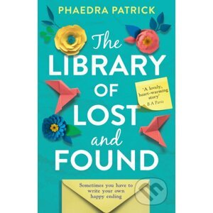 The Library of Lost and Found - Phaedra Patrick