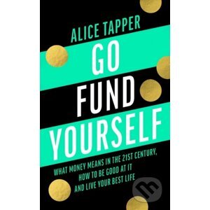 Go Fund Yourself - Alice Tapper