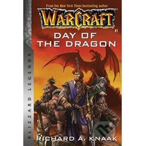 Warcraft: Day of the Dragon - Richard A. Knaak