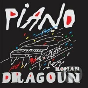 Roman Dragoun: Piano - Roman Dragoun