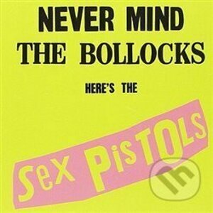Sex Pistols: Never Mind The Bollocks LP - Sex Pistols