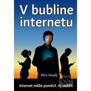 V bubline internetu - Miro Veselý
