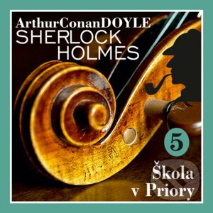 Návrat Sherlocka Holmese 5 - Škola v Priory - Arthur Conan Doyle