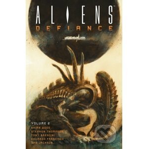 Aliens: Defiance - Brian Wood, Tristan Jones, Dan Jackson