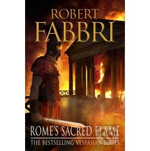 Rome's Sacred Flame - Robert Fabbri