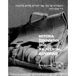 E-kniha História židovských škôl na južnom Slovensku - Lívia Katona