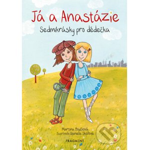 E-kniha Já a Anastázie - Martina Boučková, Daniela Skalová (ilustrácie)