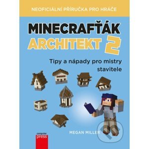 E-kniha Minecrafťák architekt 2 - Megan Miller