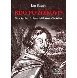E-kniha Kdo po Žižkovi - Jan Bauer
