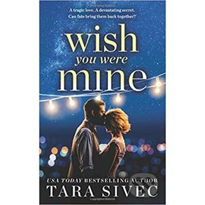Wish You Were Mine - Tara Sivec