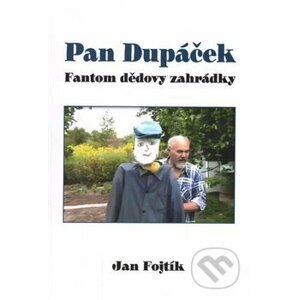 Pan Dupáček - Jan Fojtík