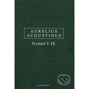 Vyznání I–IX - Aurelius Augustinus