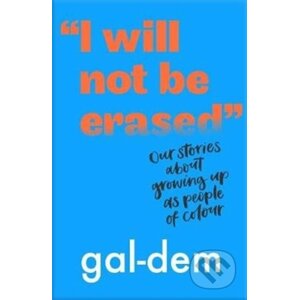 I Will Not Be Erased - gal-dem