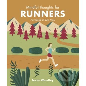 Mindful Thoughts for Runners - Tessa Wardley
