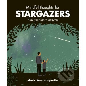 Mindful Thoughts for Stargazers - Mark Westmoquette