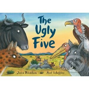 The Ugly Five - Julia Donaldson, Axel Scheffler (ilustrácie)