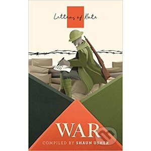 Letters of Note: War - Shaun Usher