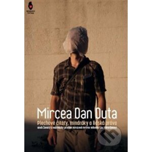 Plechové citáty, mindráky a lidská práva - Mircea Dan Duta