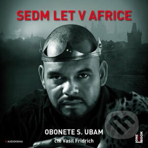 Sedm let v Africe (audiokniha) - Obonete S. Ubam