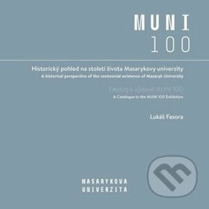 Historický pohled na století života Masarykovy univerzity - Lukáš Fasora