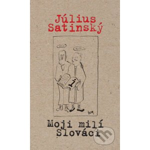 Moji milí Slováci - Július Satinský