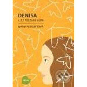 Denisa a její podzimní můra - Ivana Peroutková