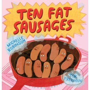 Ten Fat Sausages - Michelle Robinson, Tor Freeman (ilustrácie)