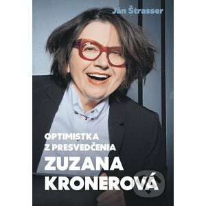 Optimistka z presvedčenia - Zuzana Kronerová - Ján Štrasser