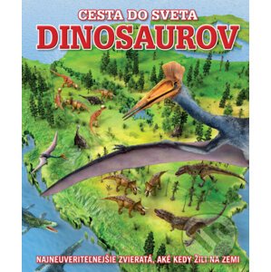 Cesta do sveta dinosaurov - Kolektív autorov