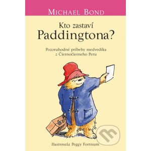 Kto zastaví Paddingtona? - Michael Bond