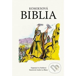 Komiksová Biblia - Iva Hothová, Andre Le Blanc (ilustrácie)